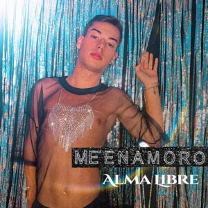 Alma Libre torna con il suo nuovo singolo, “Me Enamoro”
